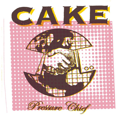 Cake- Pressure Chief