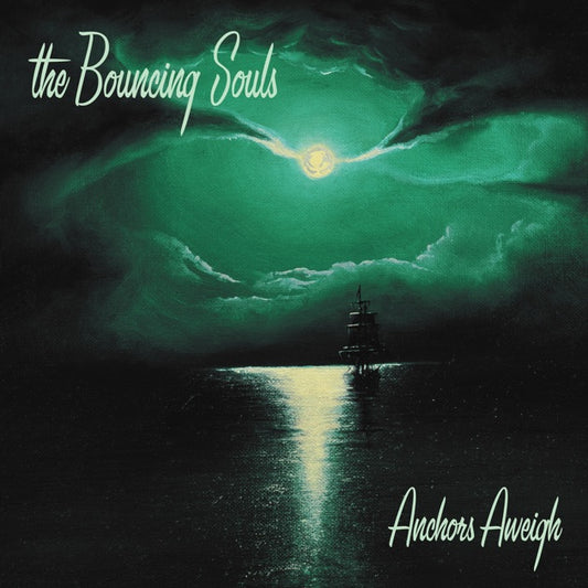 The Bouncing Souls- Anchors Aweigh
