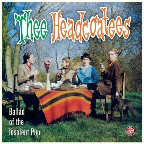 Thee Headcoatees - The Ballad Of The Insolent Pup