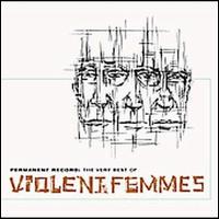 Violent Femmes- Permanent Record: The Very Best Of Violent Femmes