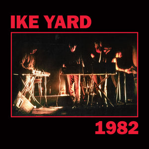 Ike Yard- 1982