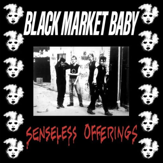 Black Market Baby- Senseless Offerings