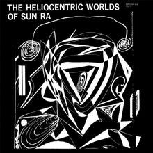 Load image into Gallery viewer, Sun Ra- The Heliocentric Worlds of Sun Ra, Vol. 1