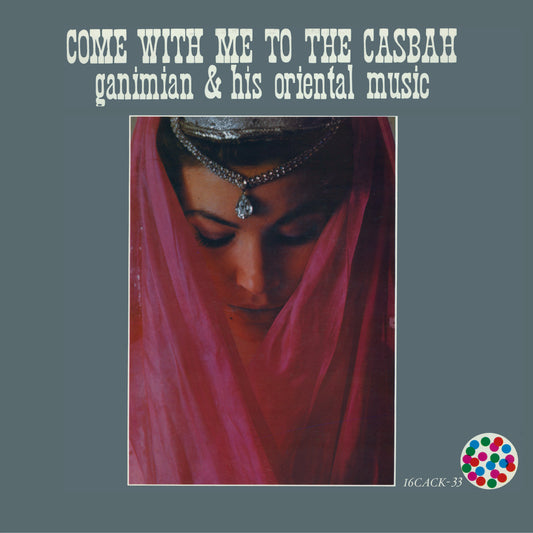 Ganimian & His Oriental Orchestra- Come With Me To The Casbah