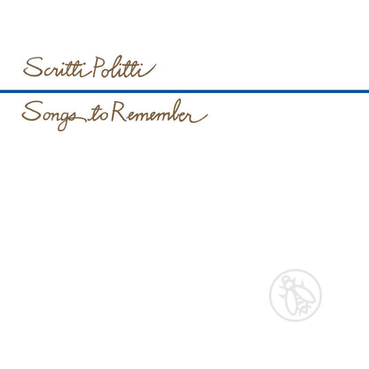 Scritti Politti- Songs To Remember PREORDER OUT 4/10