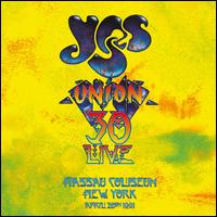Yes- Union 30 Live: Nassau Coliseum, New York, April 20th 1991