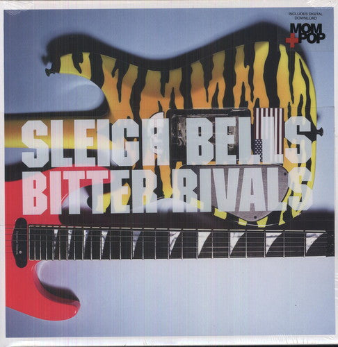 Sleigh Bells- Bitter Rivals