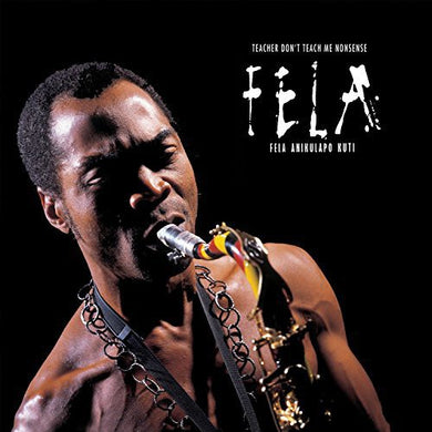 Fela Kuti- Teacher Don't Teach Me Nonsense