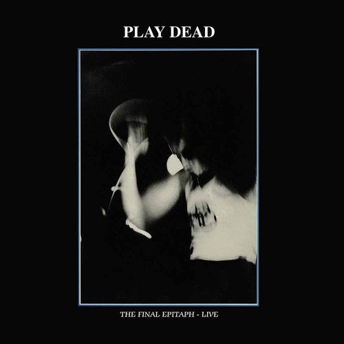 Play Dead- The Final Epitaph - Live