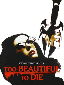 Motion Picture- Nothing Underneath / Too Beautiful To Die