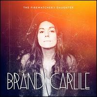 Brandi Carlile- The Firewatcher's Daughter