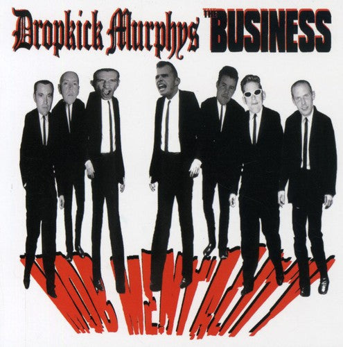 Dropkick Murphys / The Business- Mob Mentality