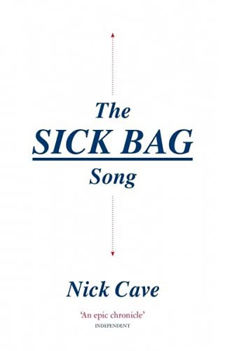 Nick Cave- The Sick Bag Song