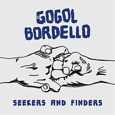 Gogol Bordello- Seekers and Finders