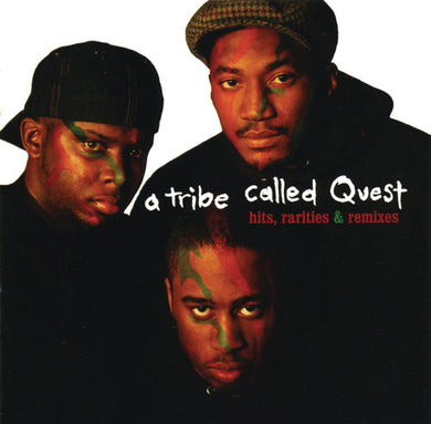 A Tribe Called Quest- Hits, Rarities, & Remixes