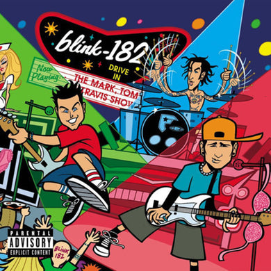 Blink 182- The Mark, Tom and Travis Show