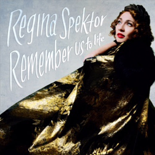 Regina Spektor- Remember Us To Life