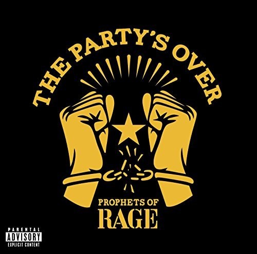 Prophets Of Rage- The Party's Over