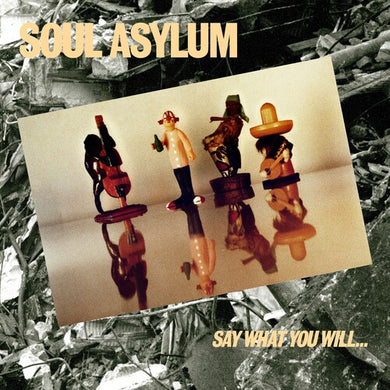 Soul Asylum- Say What You Will...Everything Can Happen