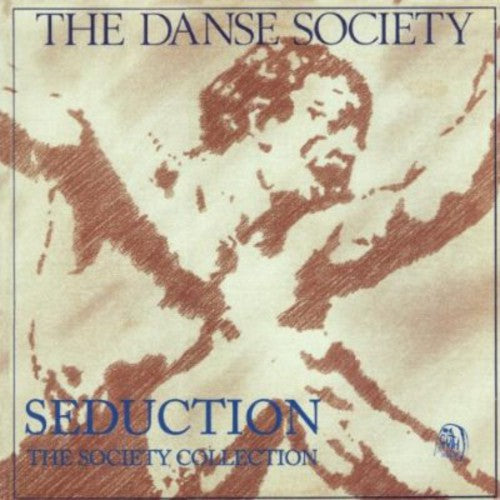 Danse Society - Seduction: A Danse Society Collection