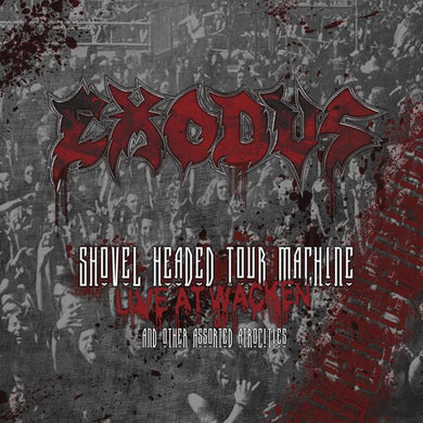 Exodus- Shovel Headed Tour Machine