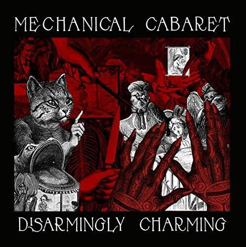 Mechanical Cabaret- Disarmingly Charming
