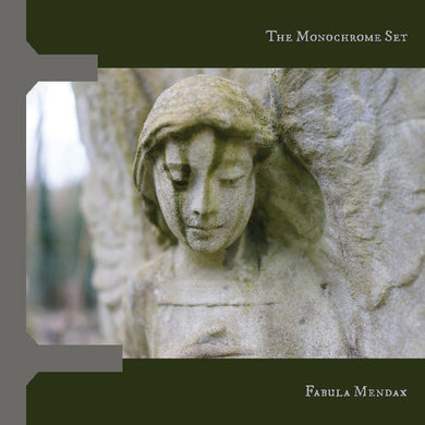 The Monochrome Set- Fabula Mendax