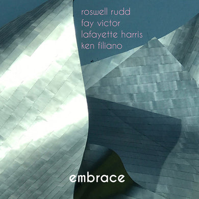 Roswell Rudd, Fay Victor, Lafayette Harris, Ken Filiano- Embrace