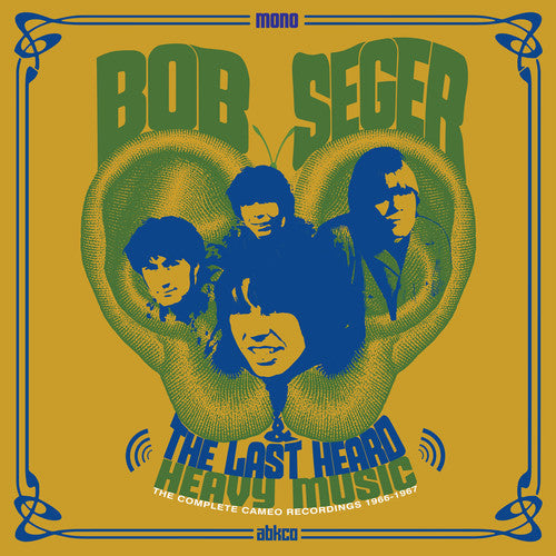 Bob Seger & The Last Heard- Heavy Music: The Complete Cameo Recordings 1966-1967