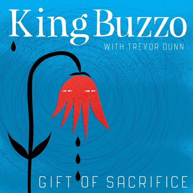 King Buzzo [Melvins]- Gift Of Sacrifice