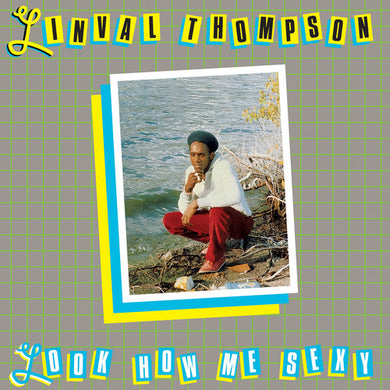 Linval Thompson- Look How Me Sexy