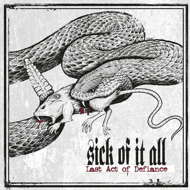 Sick Of It All- Last Act Of Defiance