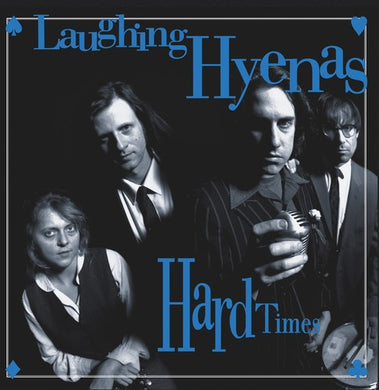 Laughing Hyenas- Hard Times + Crawl EP / Covers EP