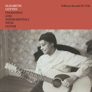 Elizabeth Cotten- Folksongs and Instrumentals with Guitar