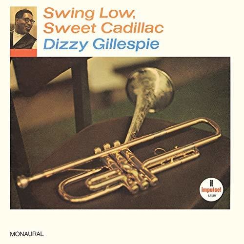 Dizzy Gillespie- Swing Low, Sweet Cadillac