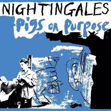 The Nightingales- Pigs On Purpose