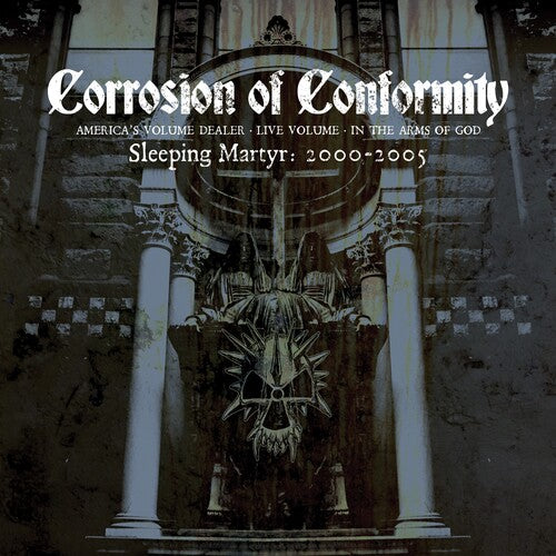 Corrosion Of Conformity- Sleeping Martyr 2000-2005