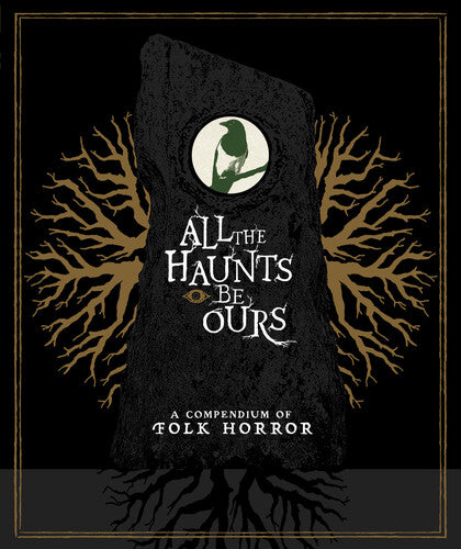 Motion Picture [Various] - All The Haunts Be Ours: A Compendium Of Folk Horror