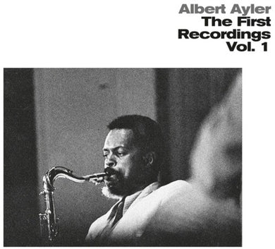 Albert Ayler- The First Recordings Vol. 1