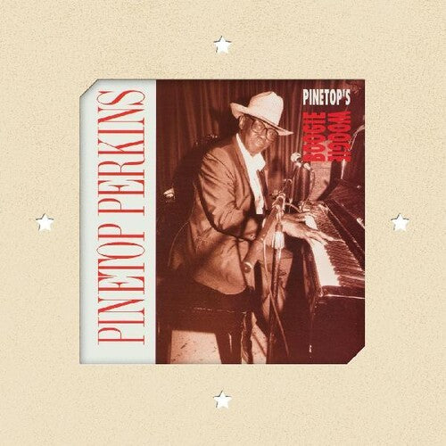 Pinetop Perkins- Pinetop's Boogie Woogie