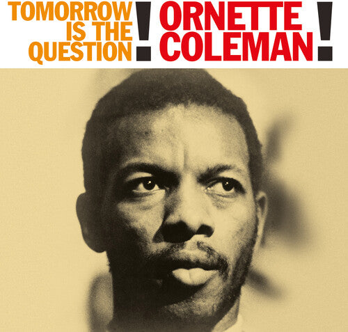 Ornette Coleman- Tomorrow Is The Question