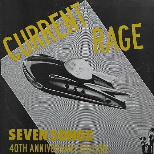 Current Rage- Seven Songs (40th Anniversary Edition)