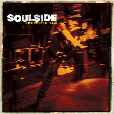 Soulside- A Brief Moment In The Sun