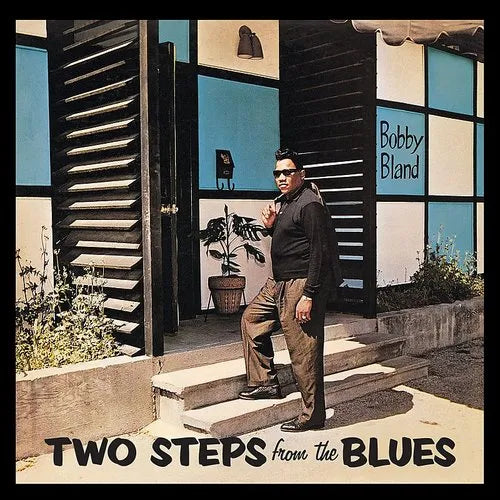 Bobby Bland- Two Steps From The Blues