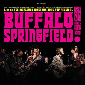 The Byrds & Buffalo- Buffalo Springfield And The Byrds: Live At The Monterey International Pop Festival