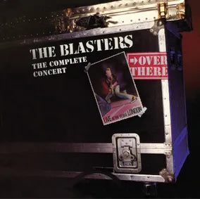 The Blasters - Over There: Live At The Venue, London, 1982 The Complete Concert