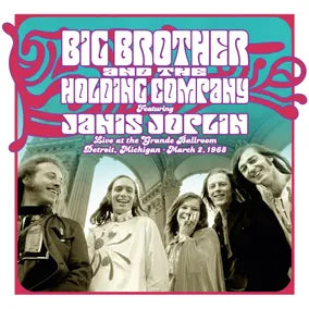 Big Brother & The Holding Company- Live at the Grande Ballroom Detroit; March 2, 1968