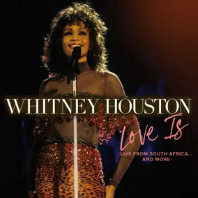 Whitney Houston- Love is “Live From South Africa” And More