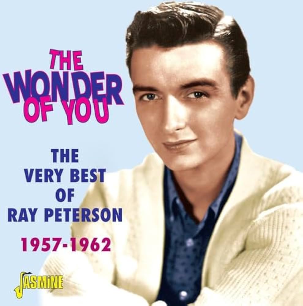 Ray Peterson- The Wonder Of You: Best Of Ray Peterson 1957-1962