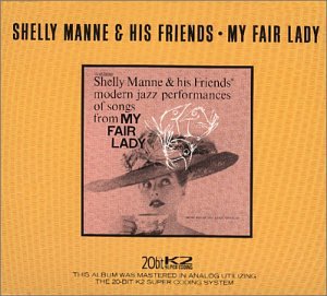 Shelly Manne & His Friends- Modern Jazz Performances Of Songs From My Fair Lady